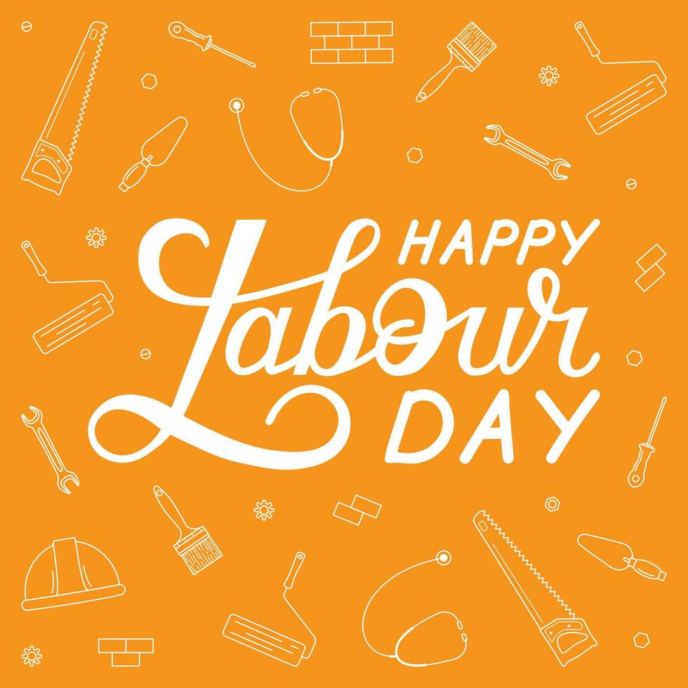 Vector illustration. Labor Day greeting card template. Lettering and working tools on a yellow background