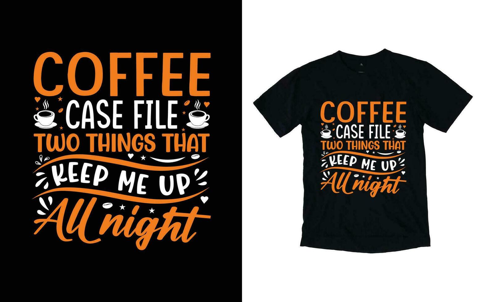 Coffee typography t-shirt design, Coffee T-shirt Design, Cafe t-shirt Design, vector coffee illustration t-shirt Design