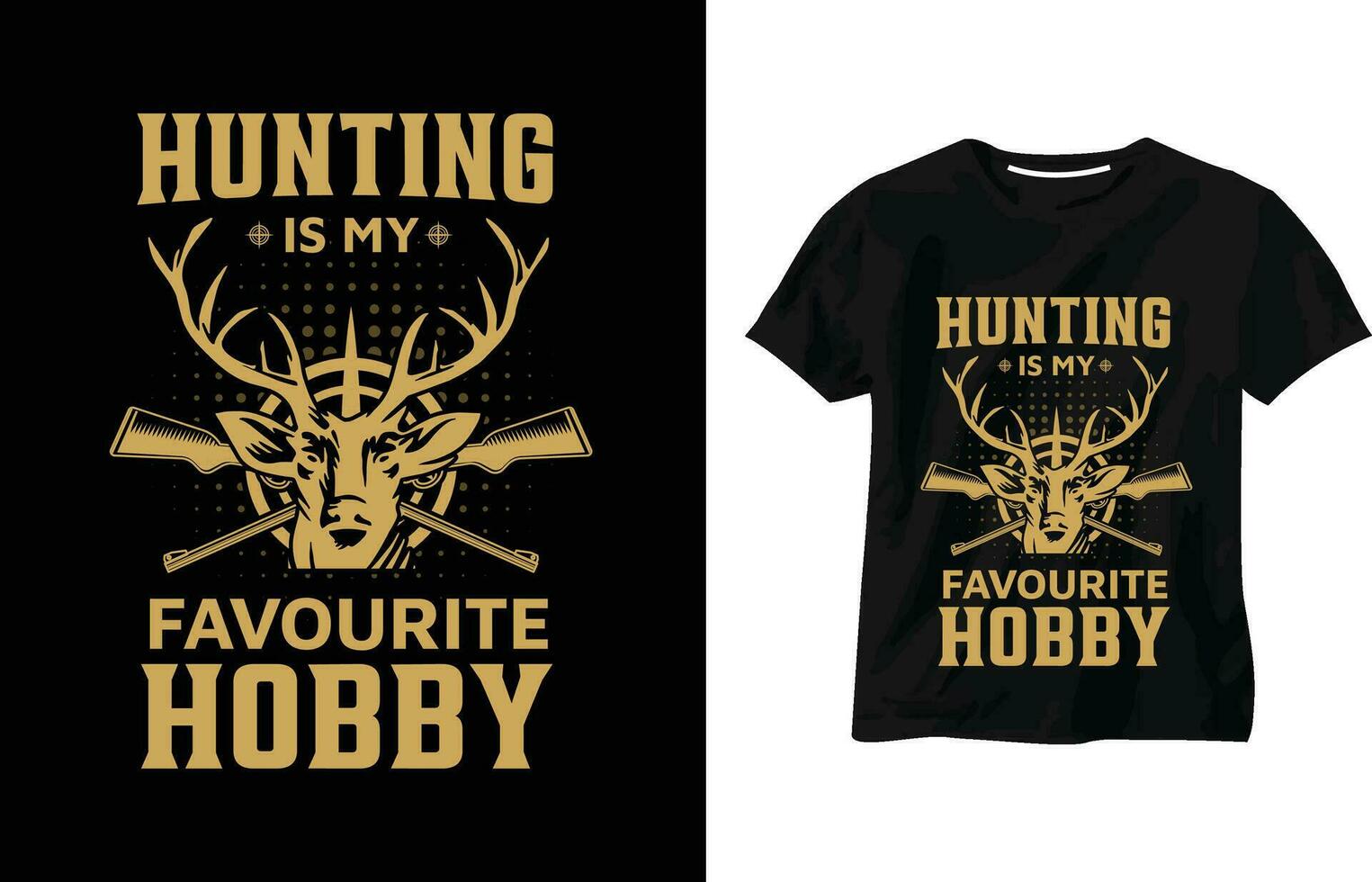 hunting is my favourite hobby t-shirt, Hunting t-shirt grunge, typography, deer hunting t-shirt design vector