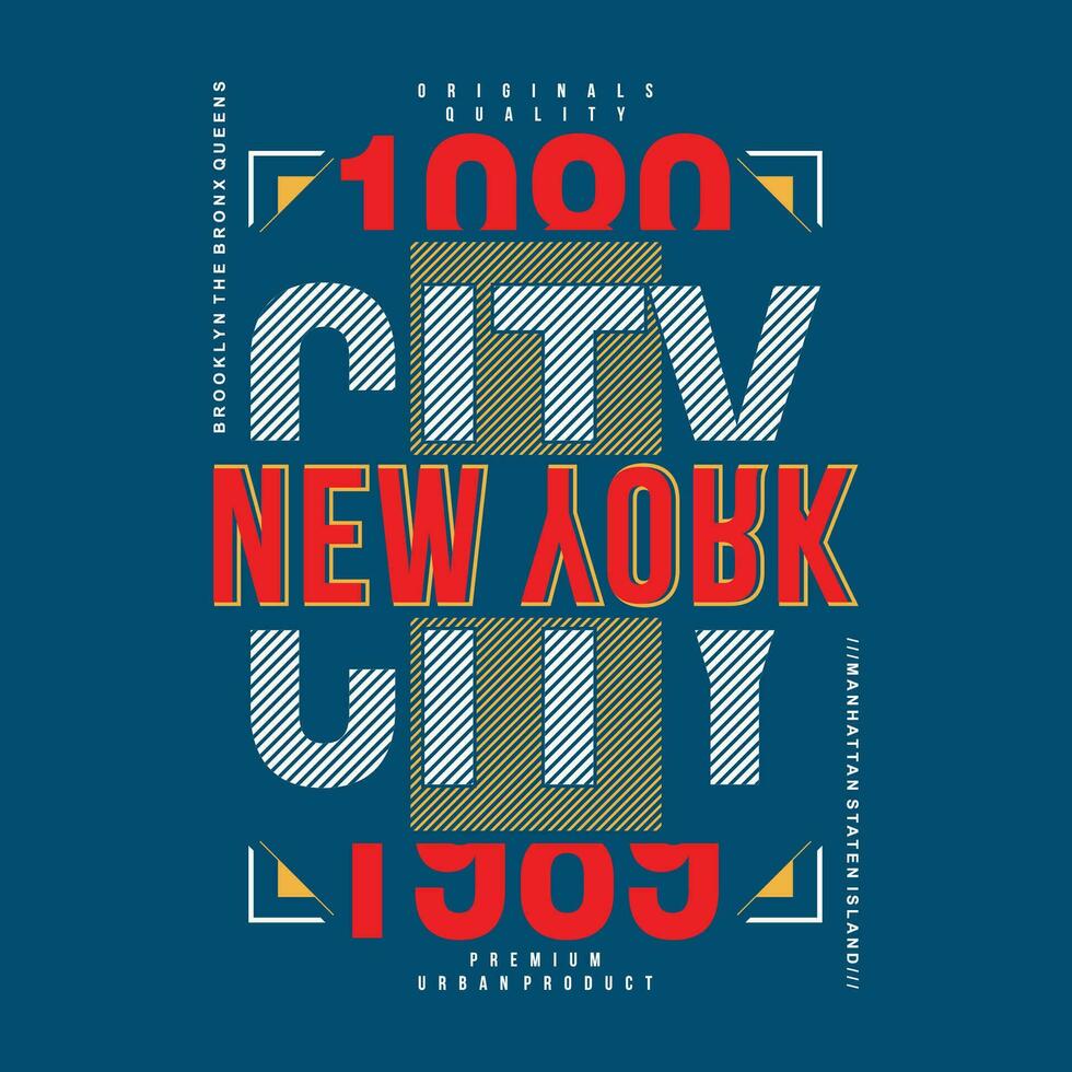 new york city modern and stylish typography slogan. Colorful abstract illustration design with the lines style.     vector print tee shirt, typography, poster. Global swatches.