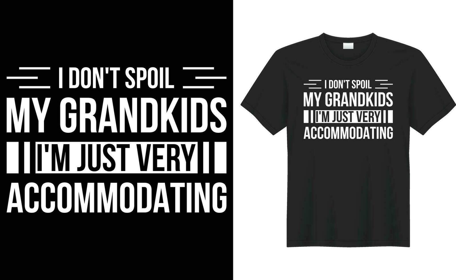 I don't spoil my grandkids typography vector t-shirt Design. Perfect for print items and bag, poster, sticker, mug, banner, template. Handwritten vector illustration. Isolated on black background.