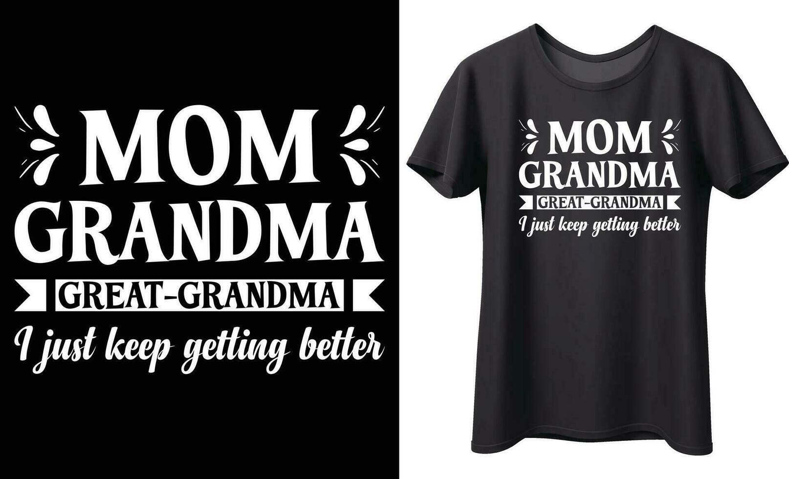 Mom grandma great grandma typography vector t-shirt Design. Perfect for print items and bag, poster, sticker, mug, template. Handwritten vector illustration. Isolated on black background.
