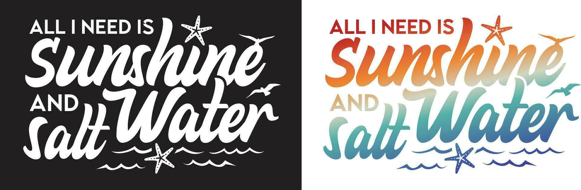 todas yo necesitar es Brillo Solar y agua salada. rodeado por estrellas de mar, ondas, y pájaros.tipografia letras diseño. vector