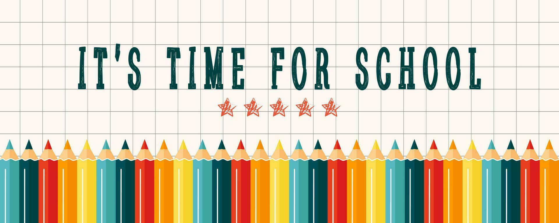 Time for school background banner template. Modern illustration of colorful pencils with a checkered paper and text. Student, pupil. Trendy vector illustration for card, web banner design.