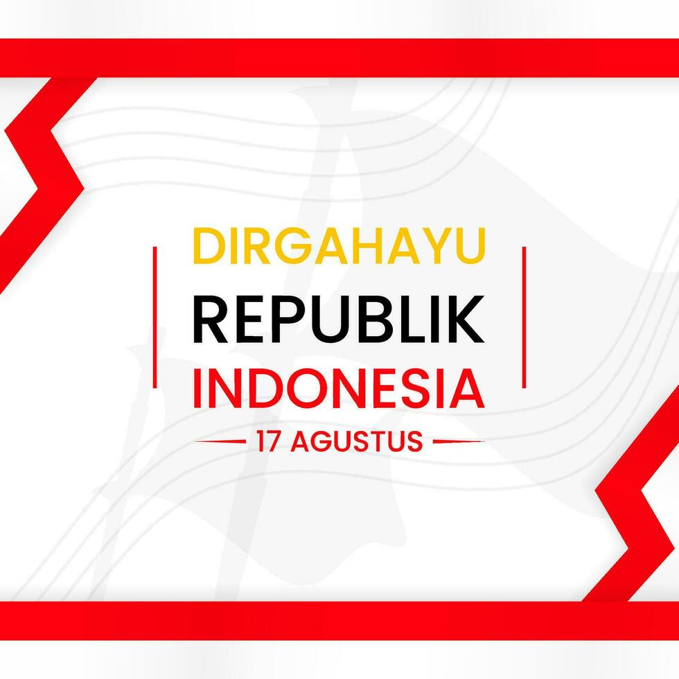 text dirgahayu republik indonesia 17 agustus for Indonesian independence day design template. flag. red, white. used for poster, social media, banner vector