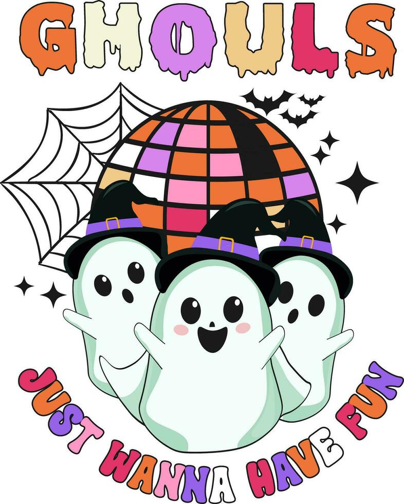 Retro Halloween spooky. Ghouls Just Wanna Have Fun vector