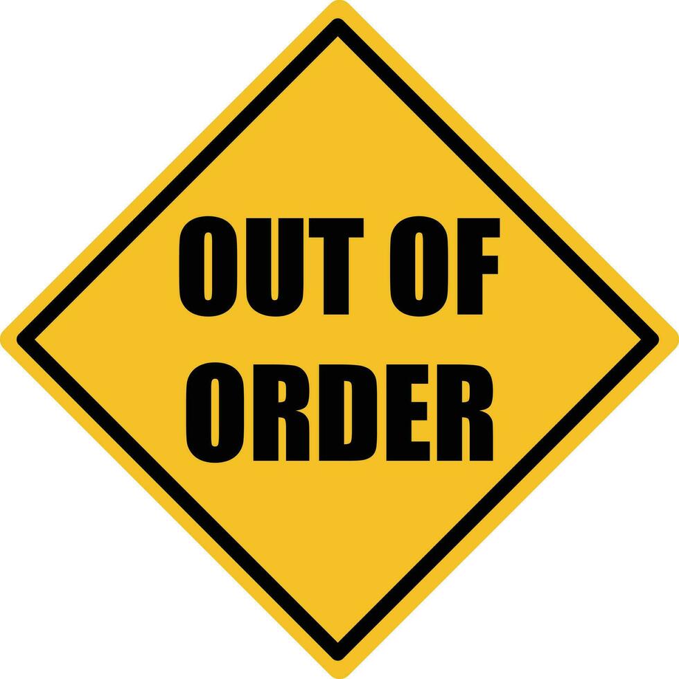 Out of order sign isolated on white background . Vector Illustration.