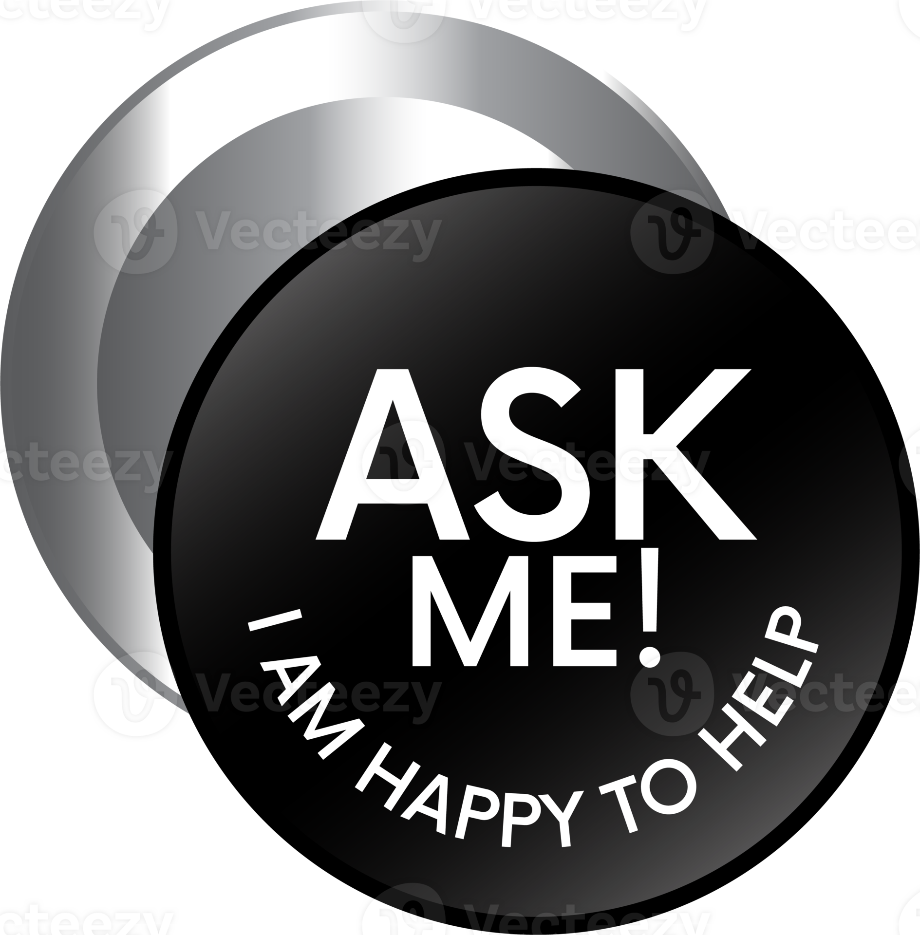 Glossy and shiny ask me i am happy to help i am happy i can help badge