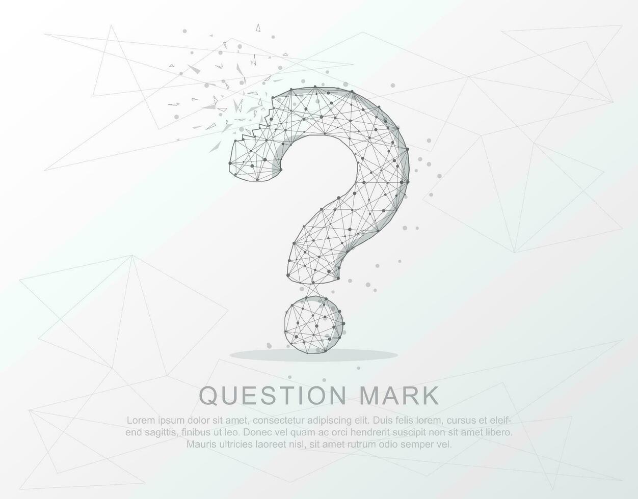 Question mark point, line and composition digitally drawn in the form of broken a part triangle shape and scattered dots low poly wire frame. vector