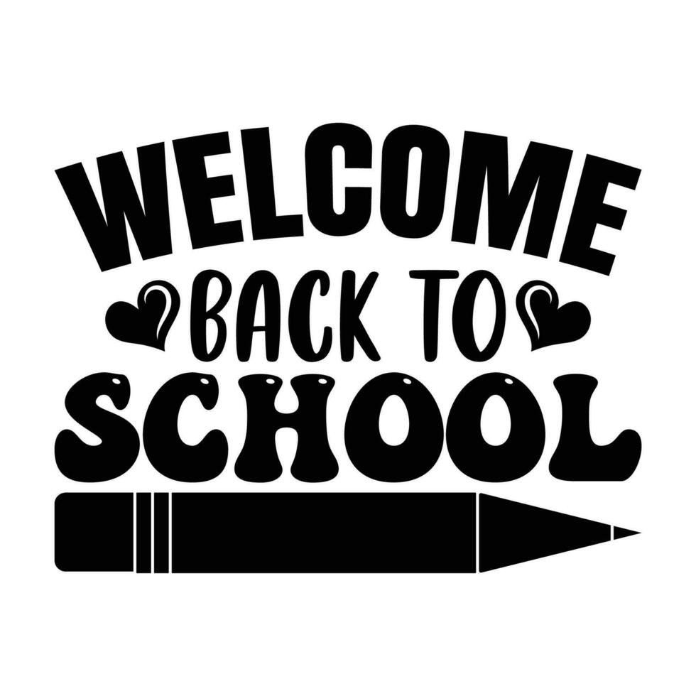 Welcome back to school, back to school shirt design vector
