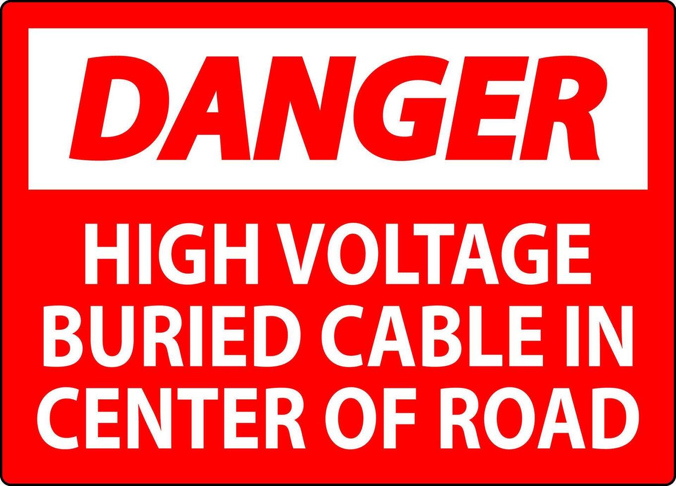 peligro firmar alto voltaje enterrado cable en centrar de la carretera vector