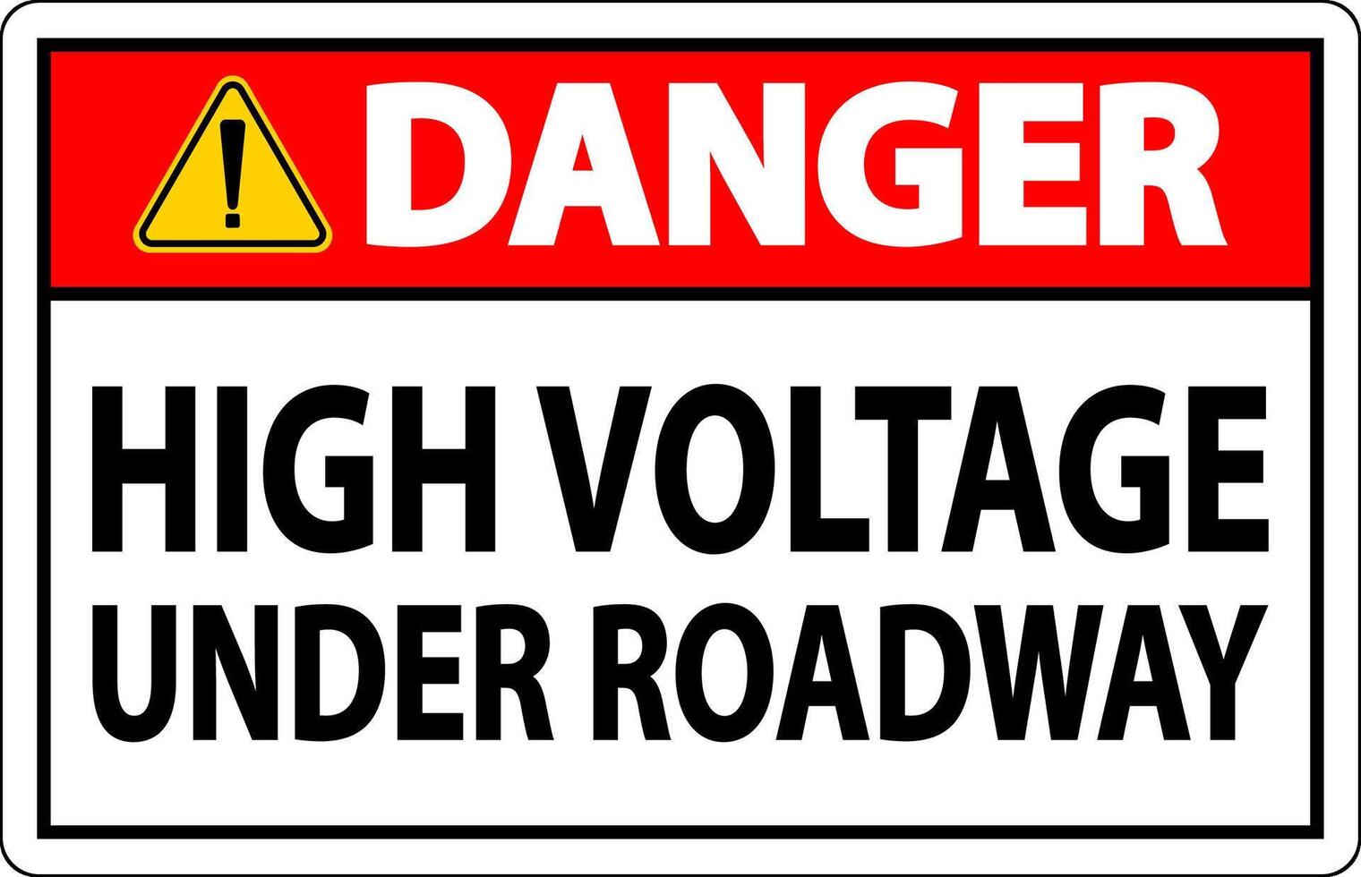 Danger Sign High Voltage Under Roadway vector