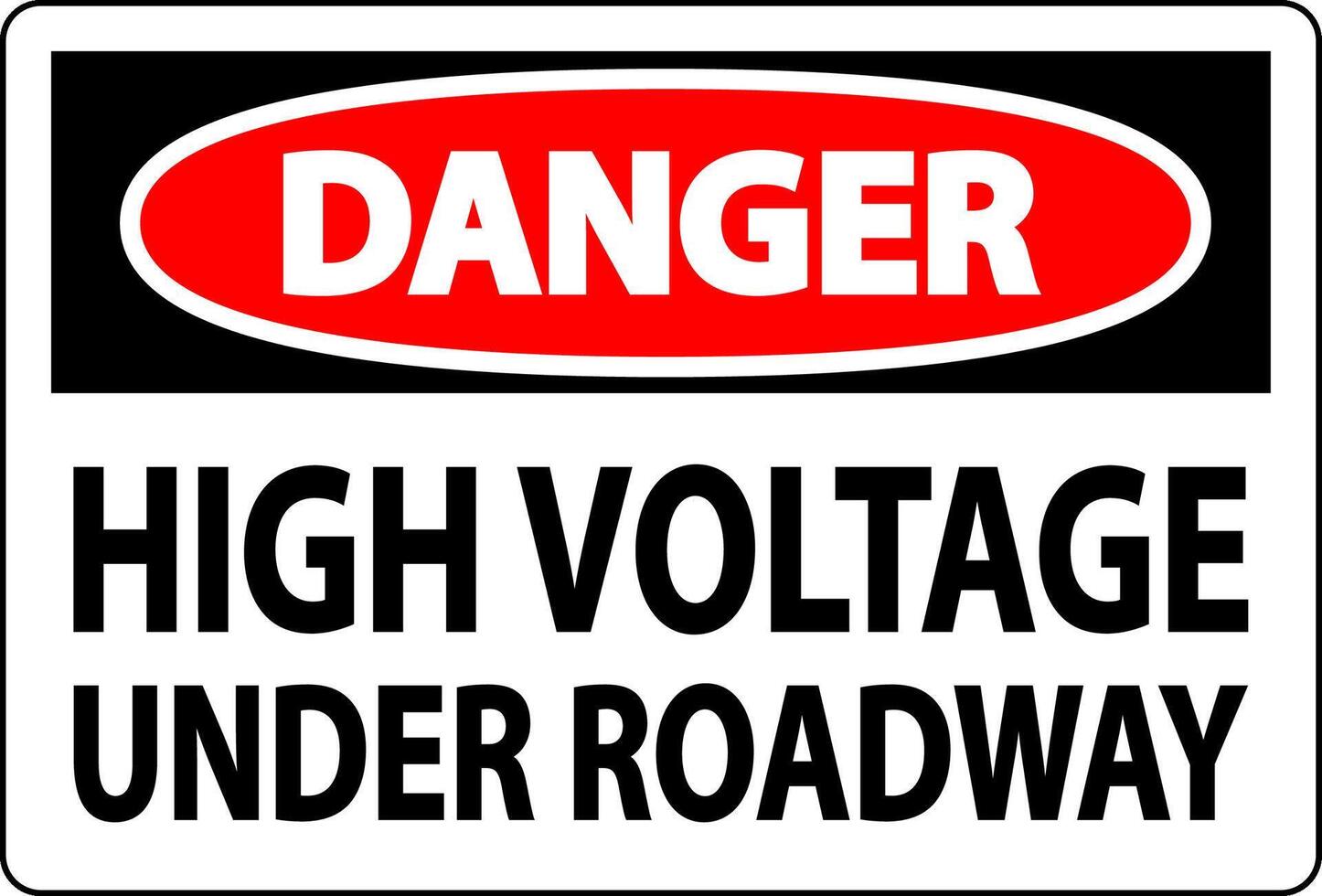 Danger Sign High Voltage Under Roadway vector