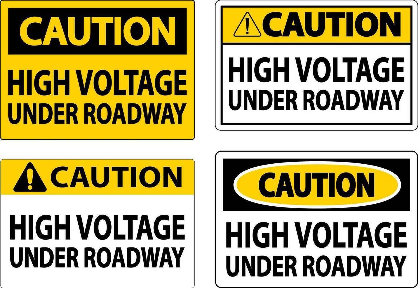 Caution Sign High Voltage Under Roadway vector