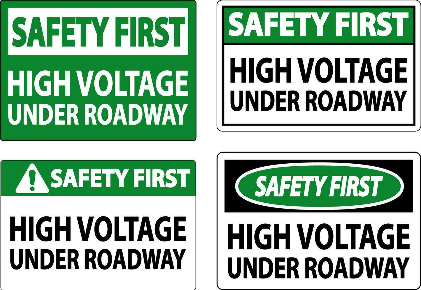 Safety First Sign High Voltage Under Roadway vector