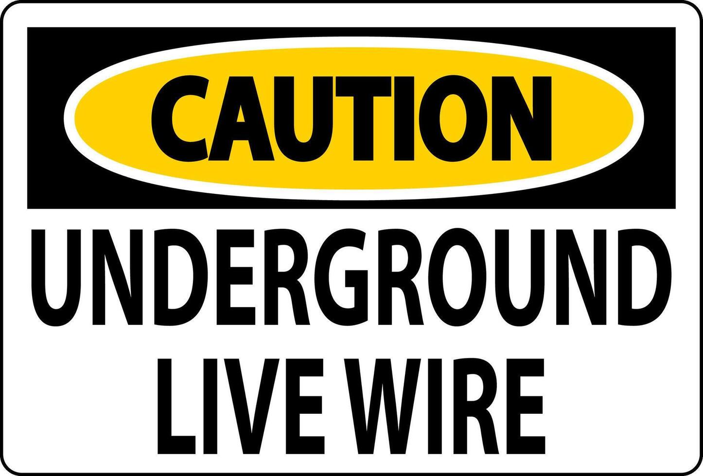 Caution Sign, Underground Live Wire vector