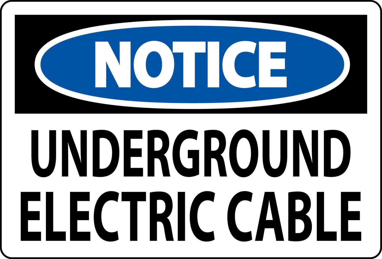 Notice Sign, Underground Electric Cable vector