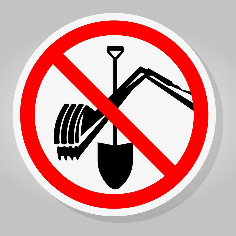 No Digging Sign, No Digging Spade and Crane Symbol vector