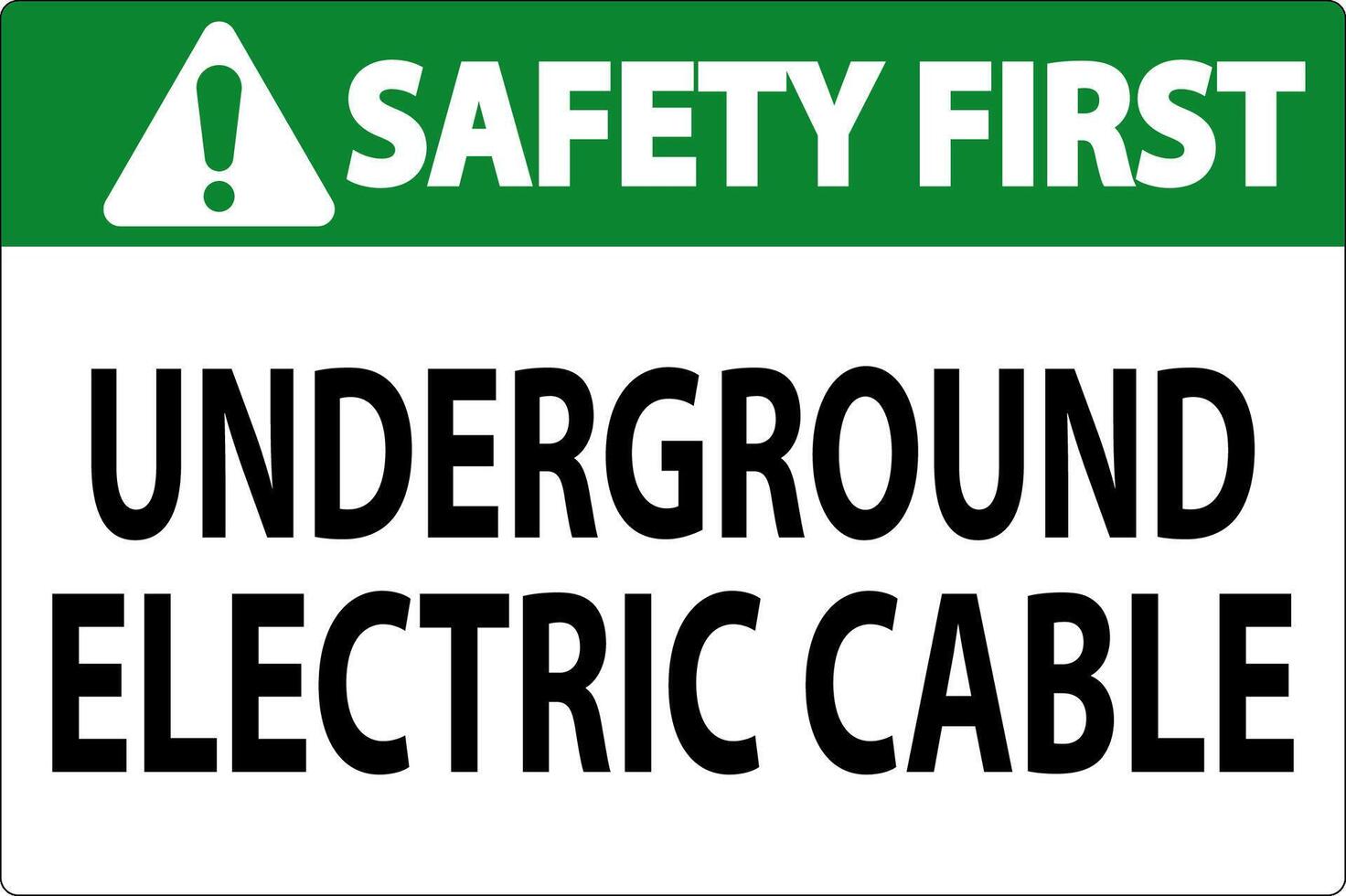 Safety First Sign, Underground Electric Cable vector