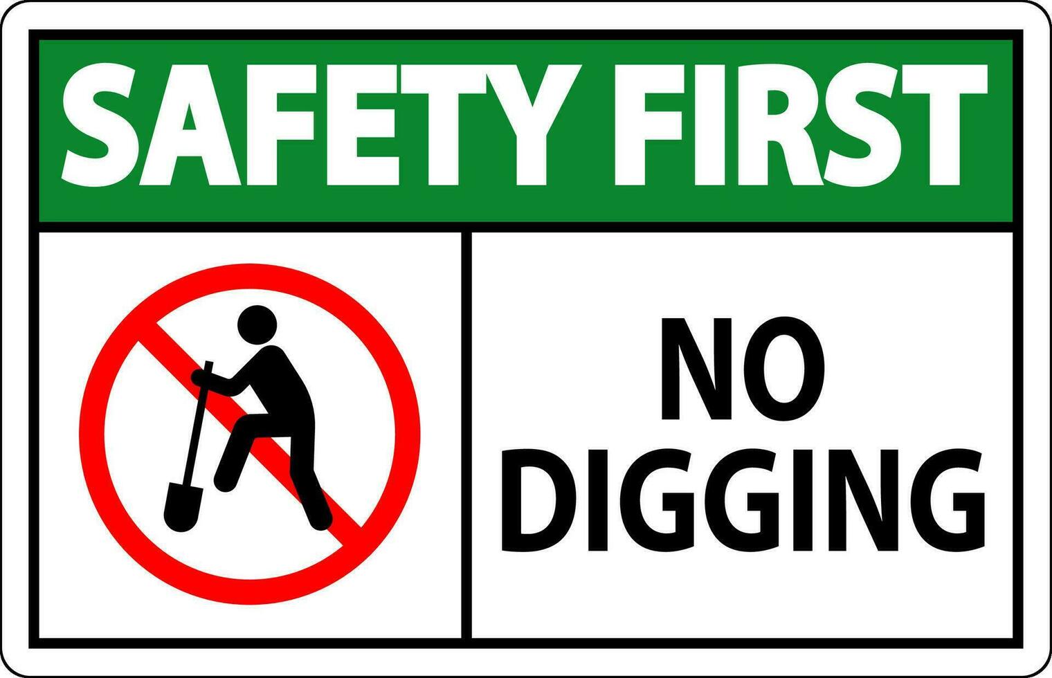 Safety First Sign, No Digging Sign vector