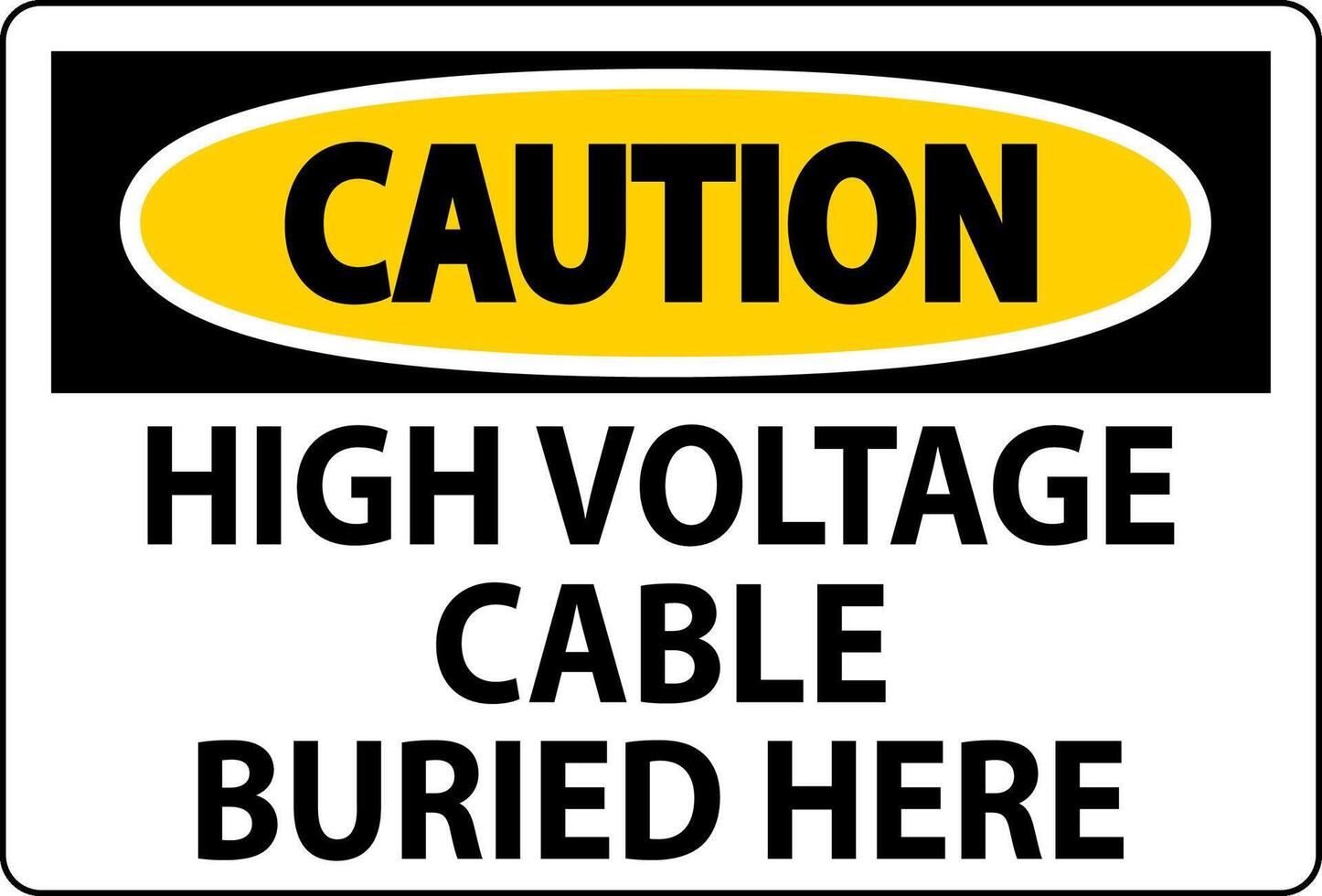 Caution Sign High Voltage Cable Buried Here On White Background vector