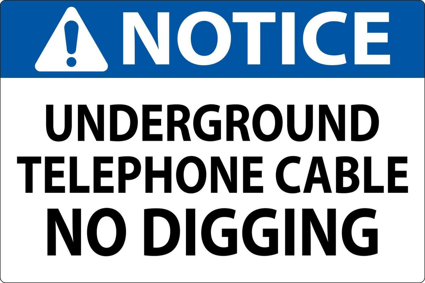 Notice Sign, Underground Telephone Cable No Digging vector