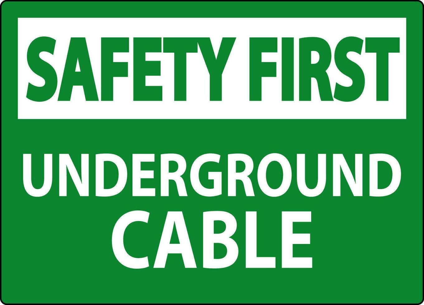 Safety First Sign, Underground Cable vector
