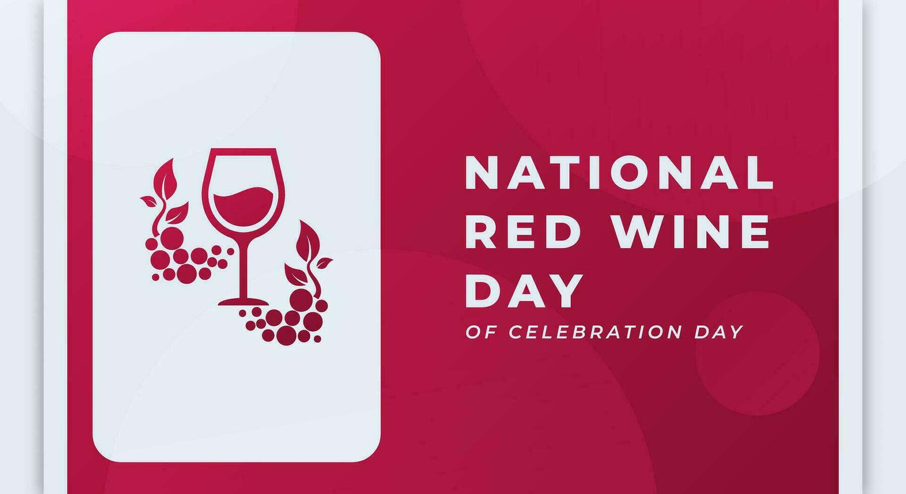 National Red Wine Day Celebration Vector Design Illustration for Background, Poster, Banner, Advertising, Greeting Card