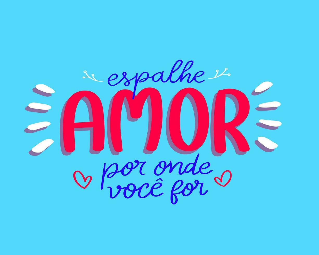 Kindness poster in Brazilian Portuguese. Translation - Spread love wherever you go. vector