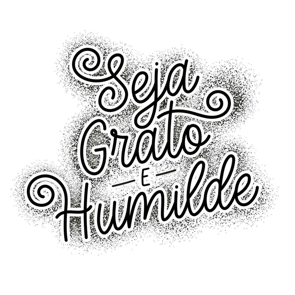 gratitud frase en brasileño portugués.cursiva letras estilo. Traducción - ser agradecido y humilde. vector