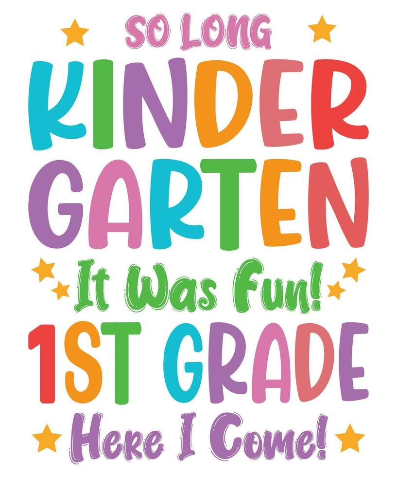 So Long Kindergarten It's Been Fun Look Out 1st Grade Tshirt So Long Kindergarten It's Been Fun Look Out 1st Grade Tshirt