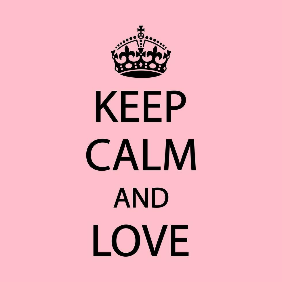 Keep Calm and Love Vector