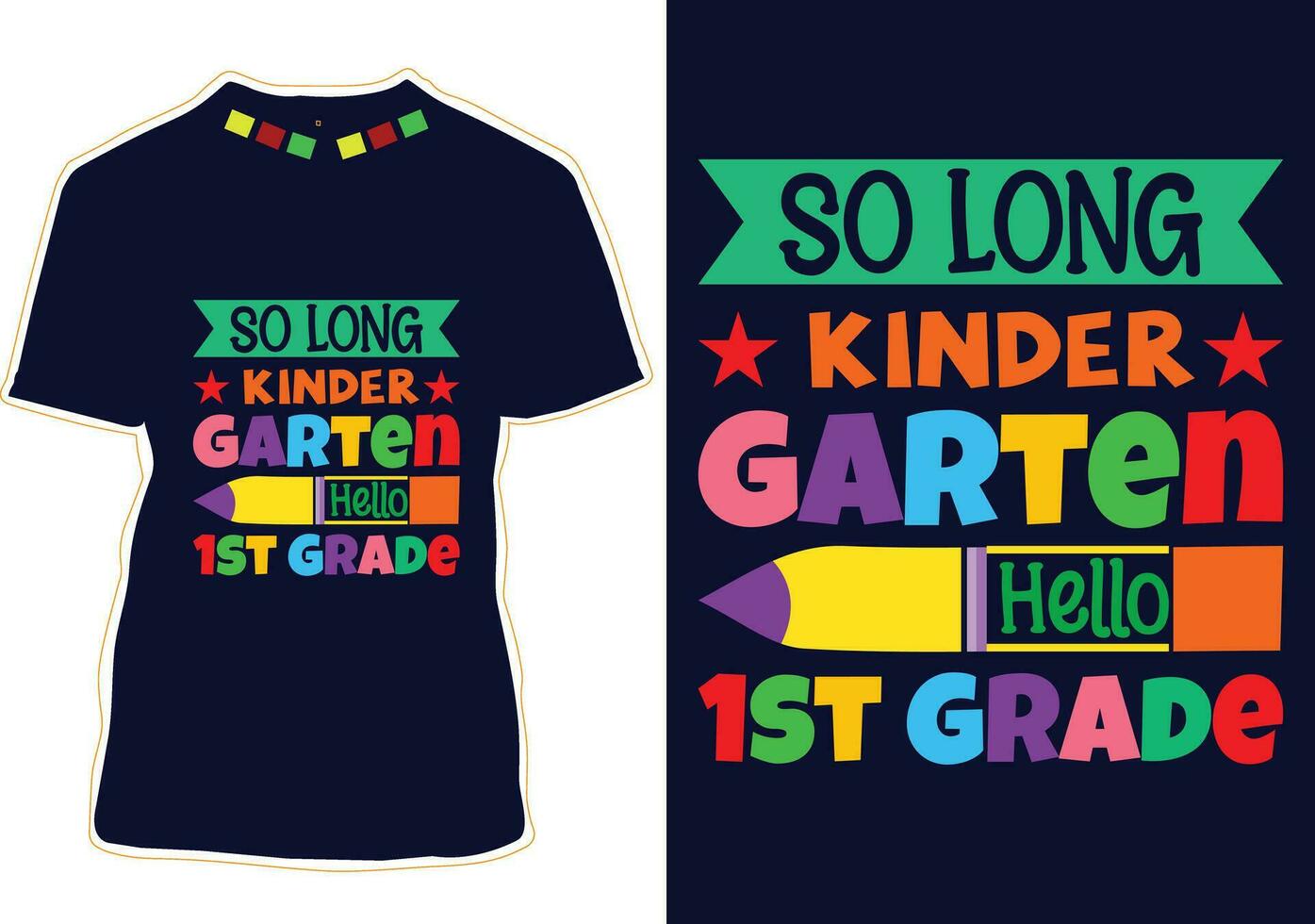 So Long Kindergarten Hello 1st Grade T-shirt Design vector