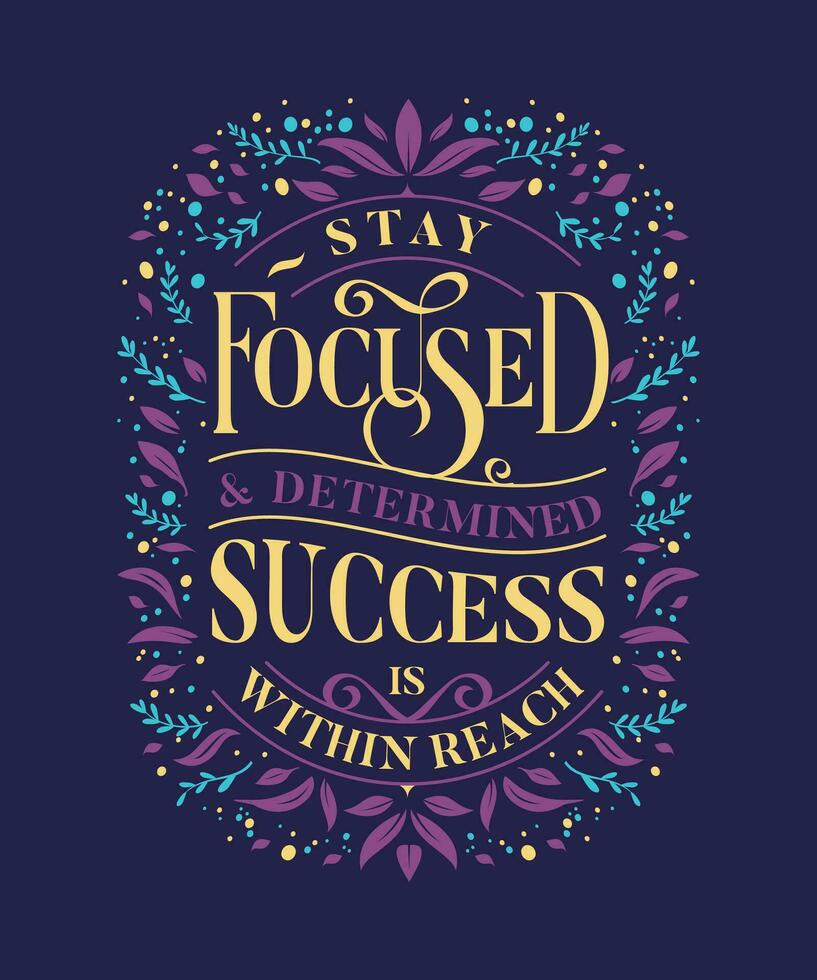 Motivation Focused Success Lettering Hand Drawn Quote Greeting Card Poster Design vector
