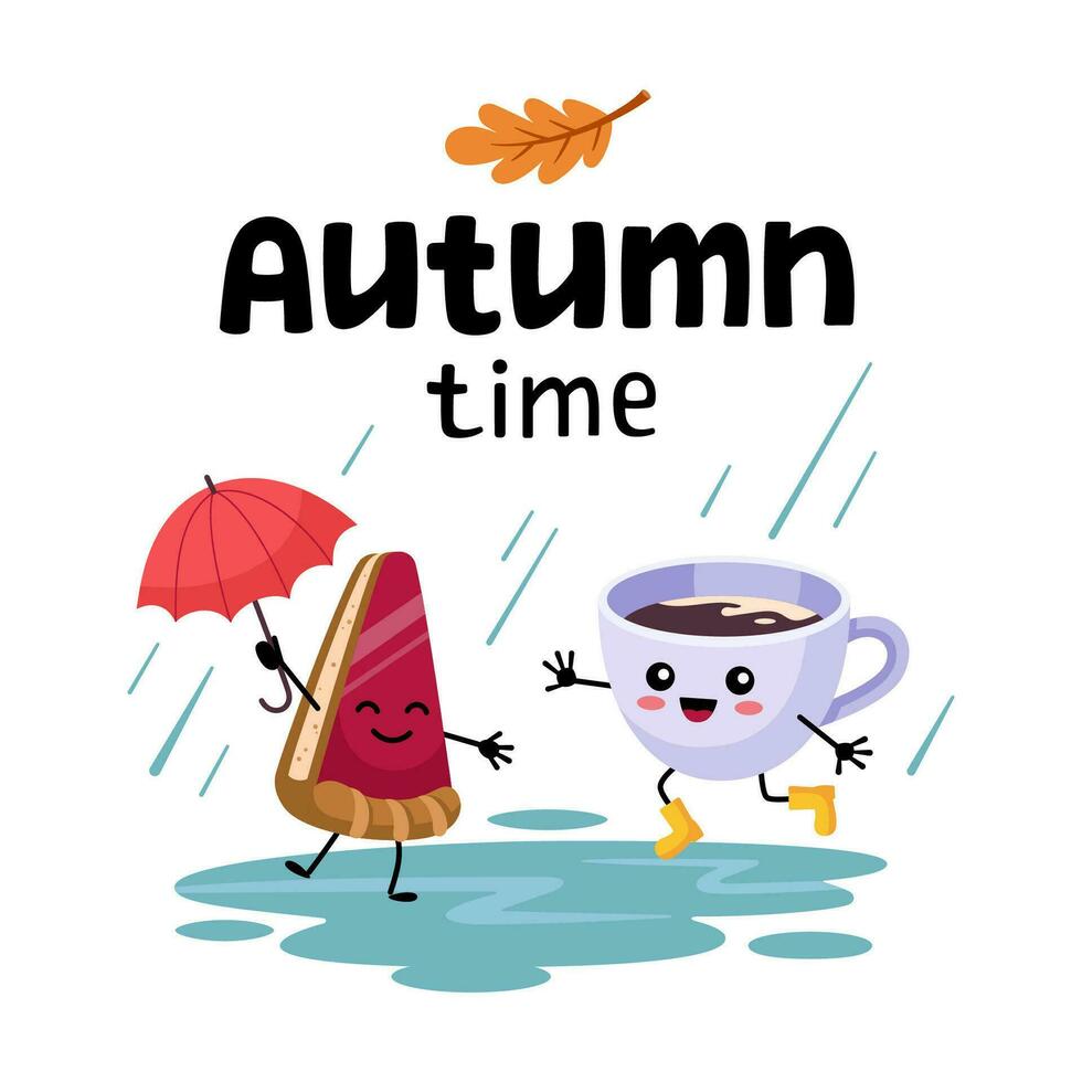 Hello autumn cozy postcard. Autumn time lettering. Happy piece of Pie with umbrella and cup of cocoa in rubber boots jumping through puddles in the rain. Cartoon illustration vector