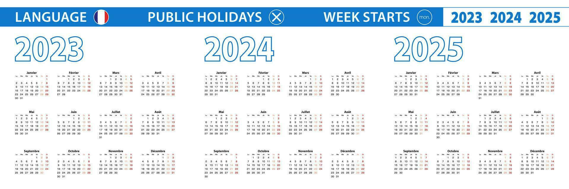 Simple calendar template in French for 2023, 2024, 2025 years. Week starts from Monday. vector