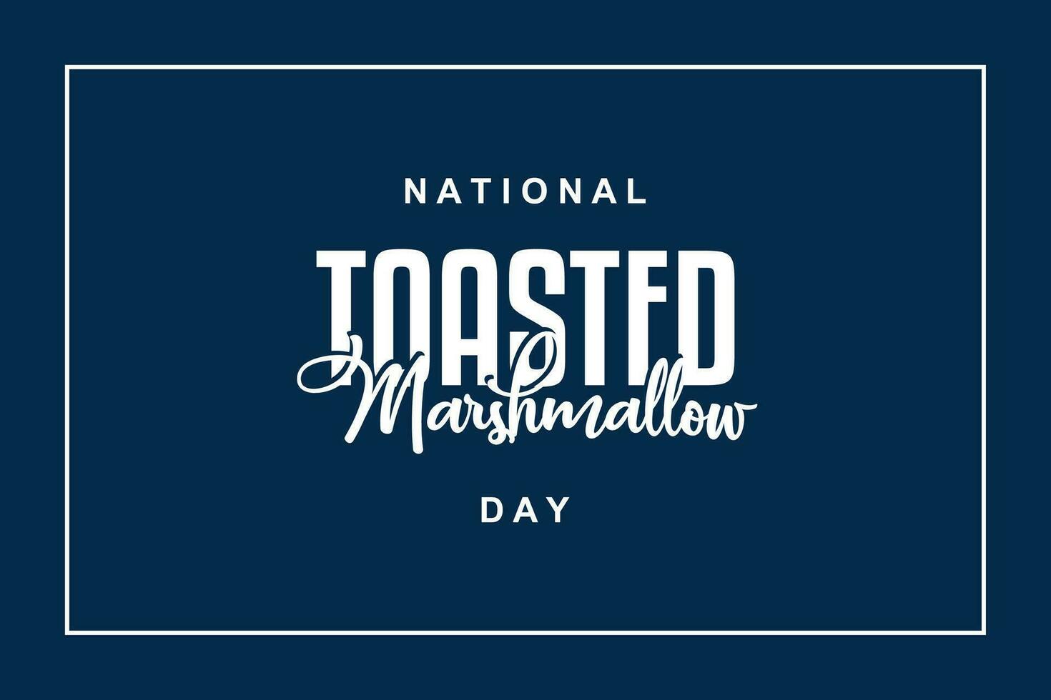 national toasted marshmallow day vector