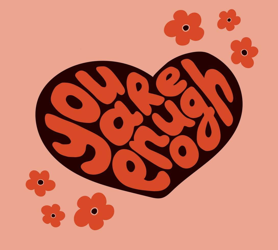 Self confident retro typographic composition. Slogan You Are Enough in heart shape with flower heads. Modern hand drawn print design for posters, tshirt, social media, printouts vector