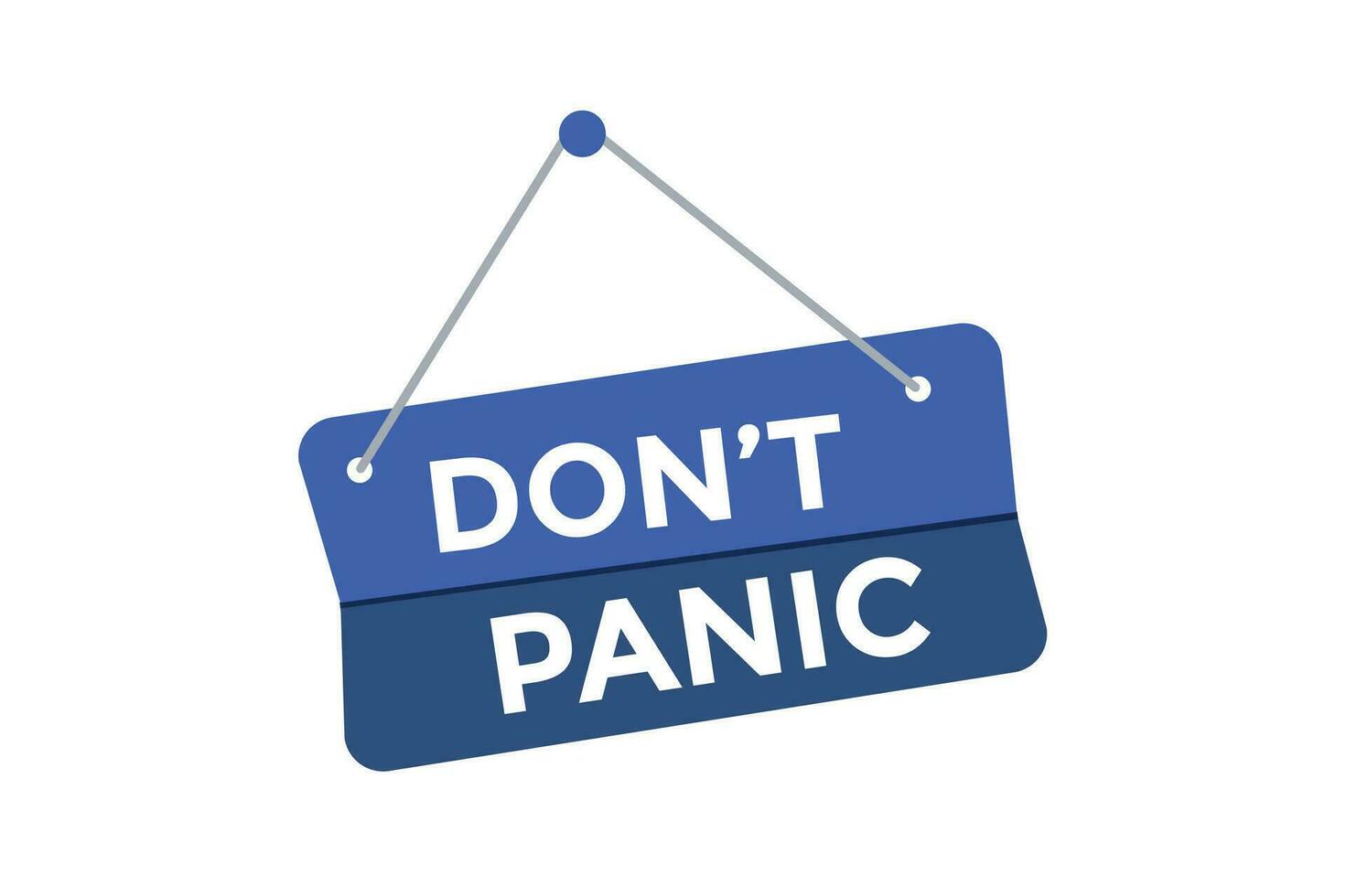 Don t panic button web banner templates. Vector Illustration