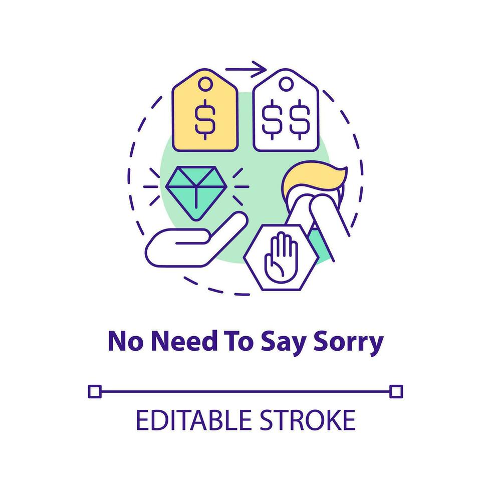 No need to say sorry concept icon. Raise prices without losing customers abstract idea thin line illustration. Isolated outline drawing. Editable stroke vector