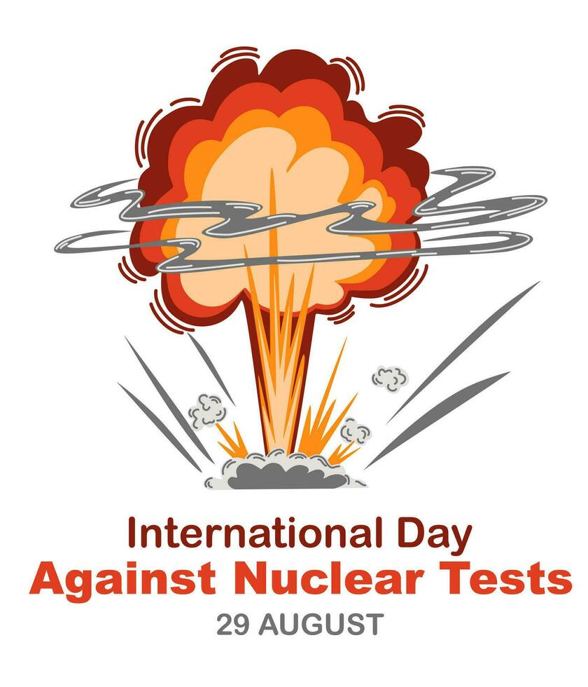 International Day Against Nuclear Tests with nuclear explosion cloud mushroom on white background. Vector illustration