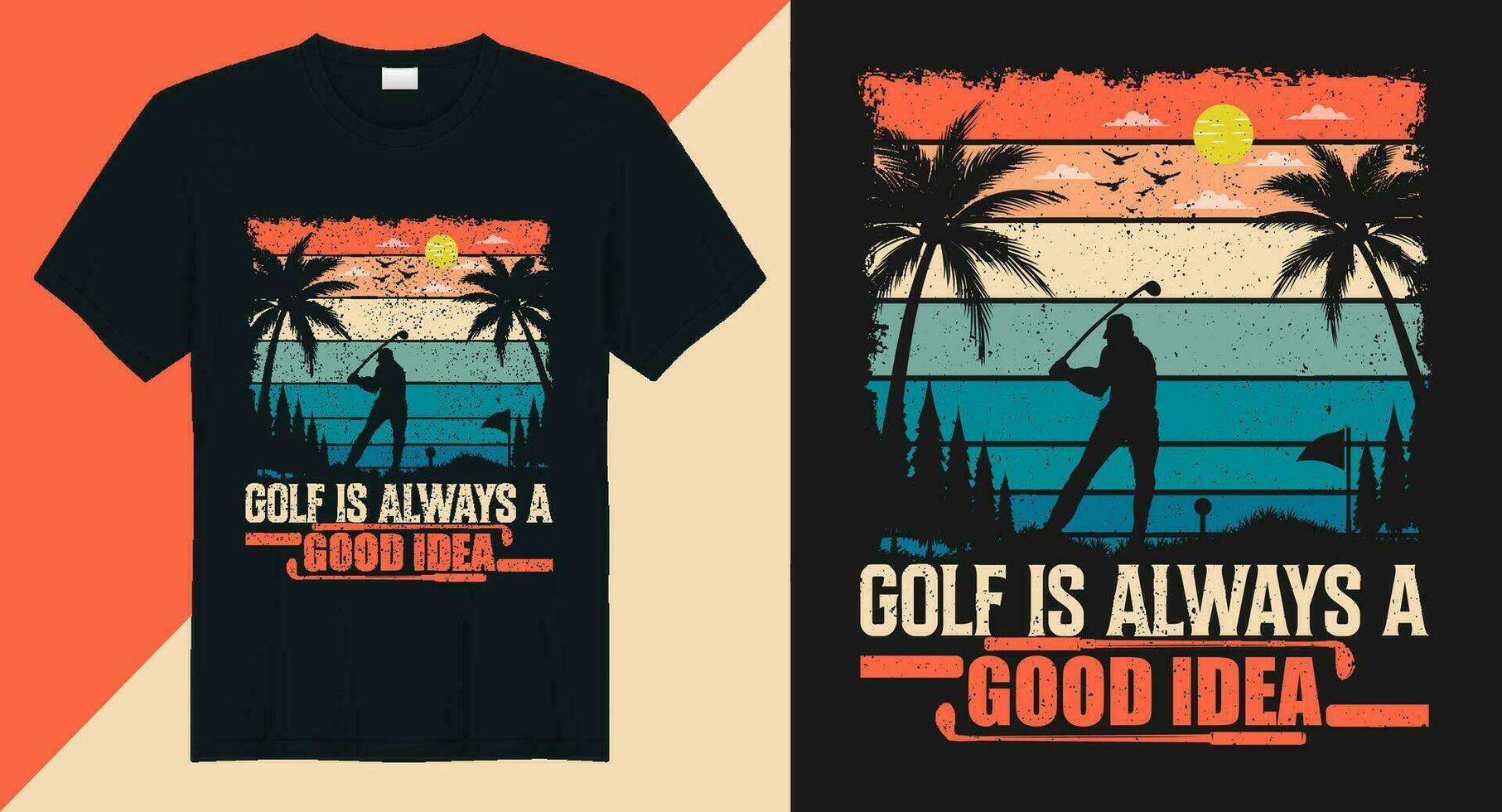 golfing is always a good idea Vector golf t-shirt design