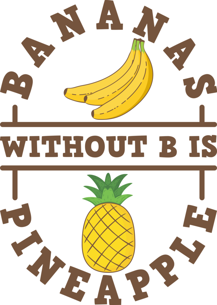 bananes sans b est ananas, conception de citation de typographie drôle. png