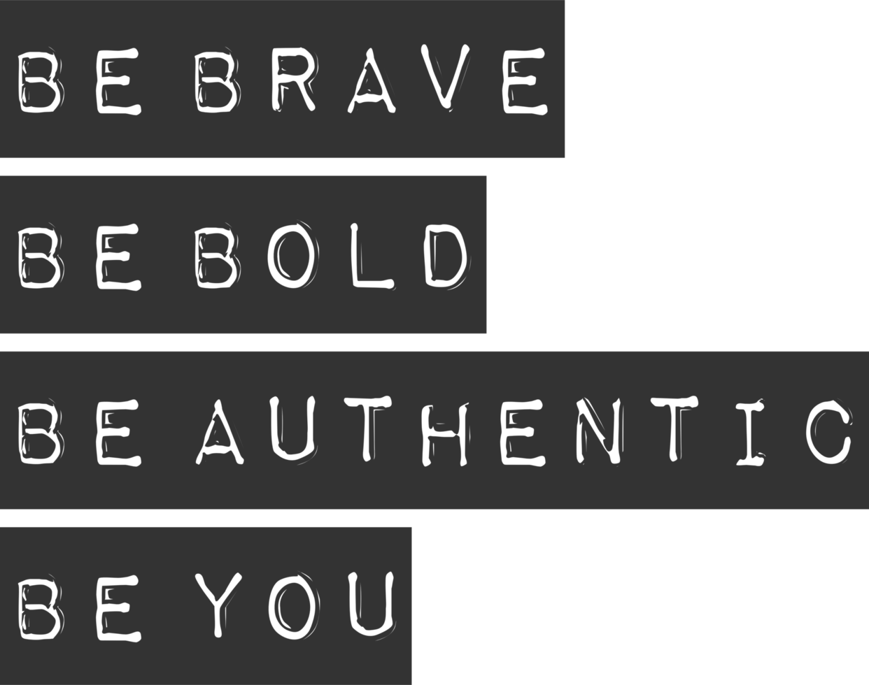 essere coraggioso, essere grassetto, essere autentico, essere voi, motivazionale tipografia citazione design. png
