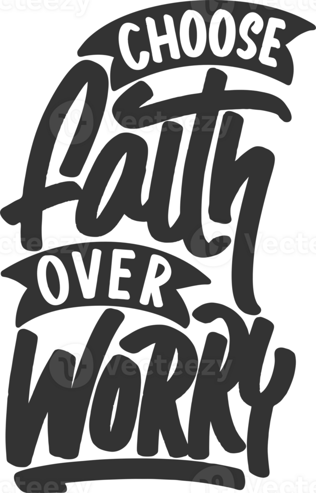 Choose Faith Over Worry, Motivational Typography Quote Design. png