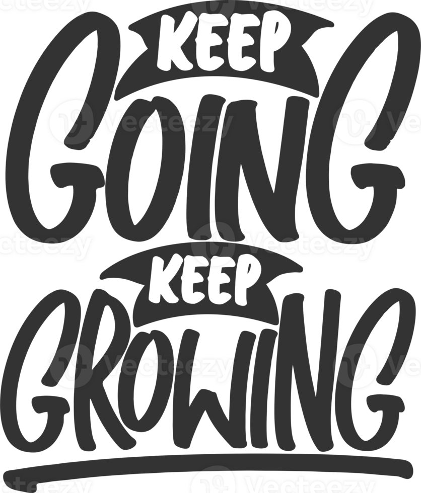 Keep Going Keep Growing, Motivational Typography Quote Design. png