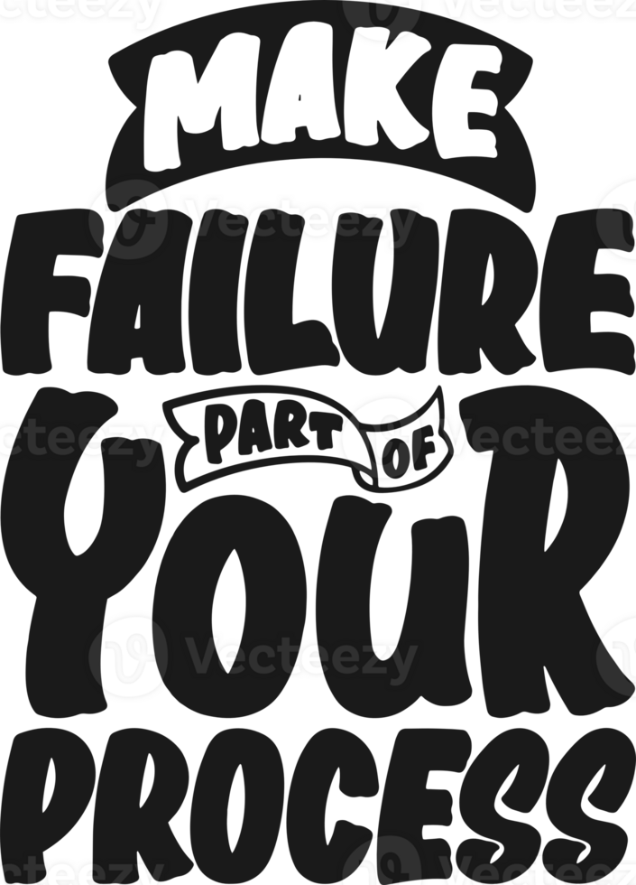 Make Failure Part of Your Process, Motivational Typography Quote Design. png