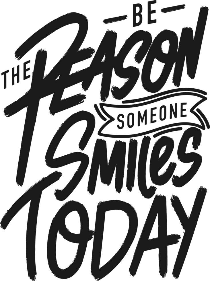 Be the Reason Someone Smiles Today, Motivational Typography Quote Design. png