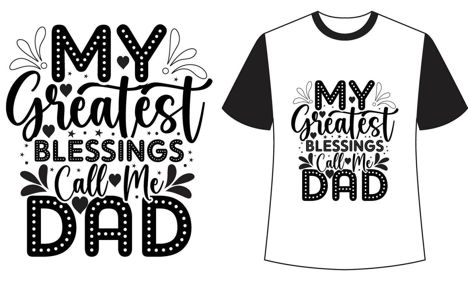 My greatest blessings call me Dad 26573444 Vector Art at Vecteezy