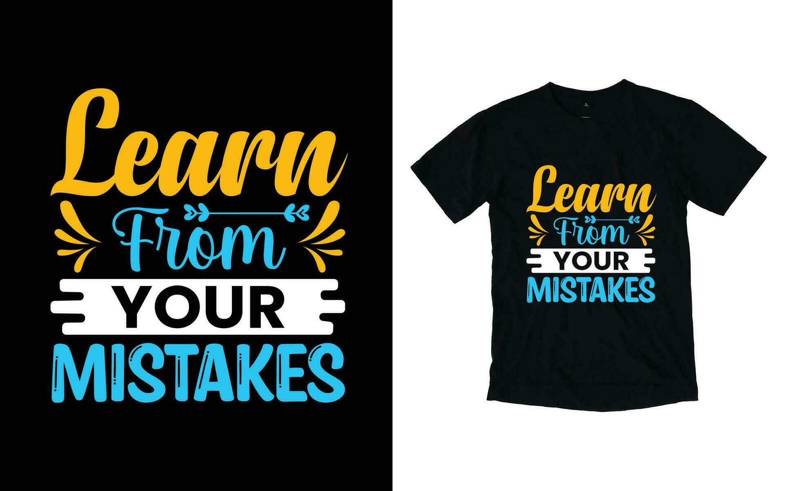 Learn from your mistakes motivational typography t-shirt design, Inspirational t-shirt design, Positive quotes t-shirt design vector